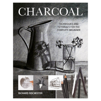 Charcoal Techniques and Tutorials for the Complete Beginner