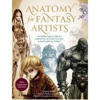Anatomy for Fantasy Artists: An Essential Guide to Creating Action Figures and Fantastical Forms