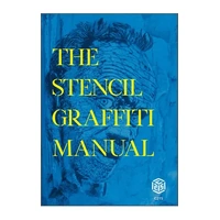 The Stencil Graffiti Manual