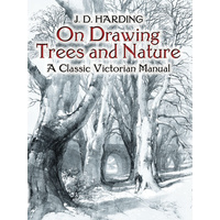 On Drawing Trees and Nature: A Classic Victorian Manual