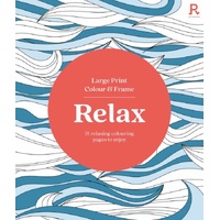 Relax: Large Print Colour and Frame