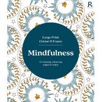 Mindfulness: Large Print Colour and Frame