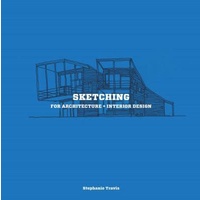 Sketching for Architecture and Interior Design 