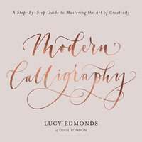 Modern Calligraphy: A Step by Step Guide