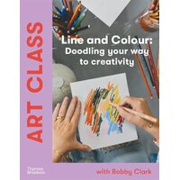 Art Class Line and Colour Doodling Your Way to Creativity