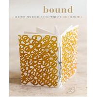 Bound: 15 Beautiful Bookbinding Projects