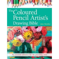 The Coloured Pencil Artist's Drawing Bible 