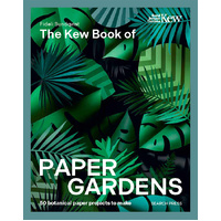 The Kew Book of Paper Gardens