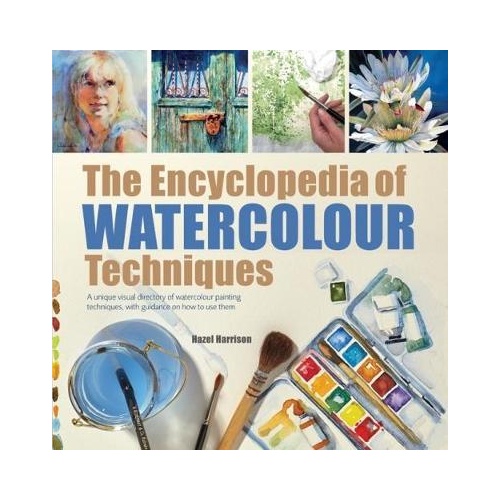 The Encyclopedia of Watercolour Techniques 